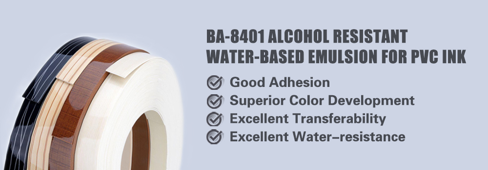 Alcohol resistant water-based emulsion for PVC ink (BA-8401) Alcohol resistant water-based emulsion for PVC ink (BA-8401)