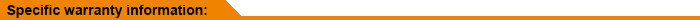 Specific warranty information Specific warranty information